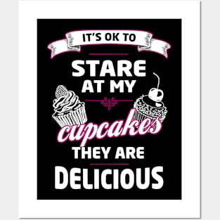 Baking Meme | Funny Its Ok To Stare At My Cupcakes They Are Delicious Graphic Posters and Art